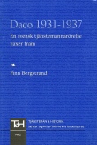 Bergstrand, Finn, "DACO 1931-1937. En svensk tjänstemannarörelse växer fram"
